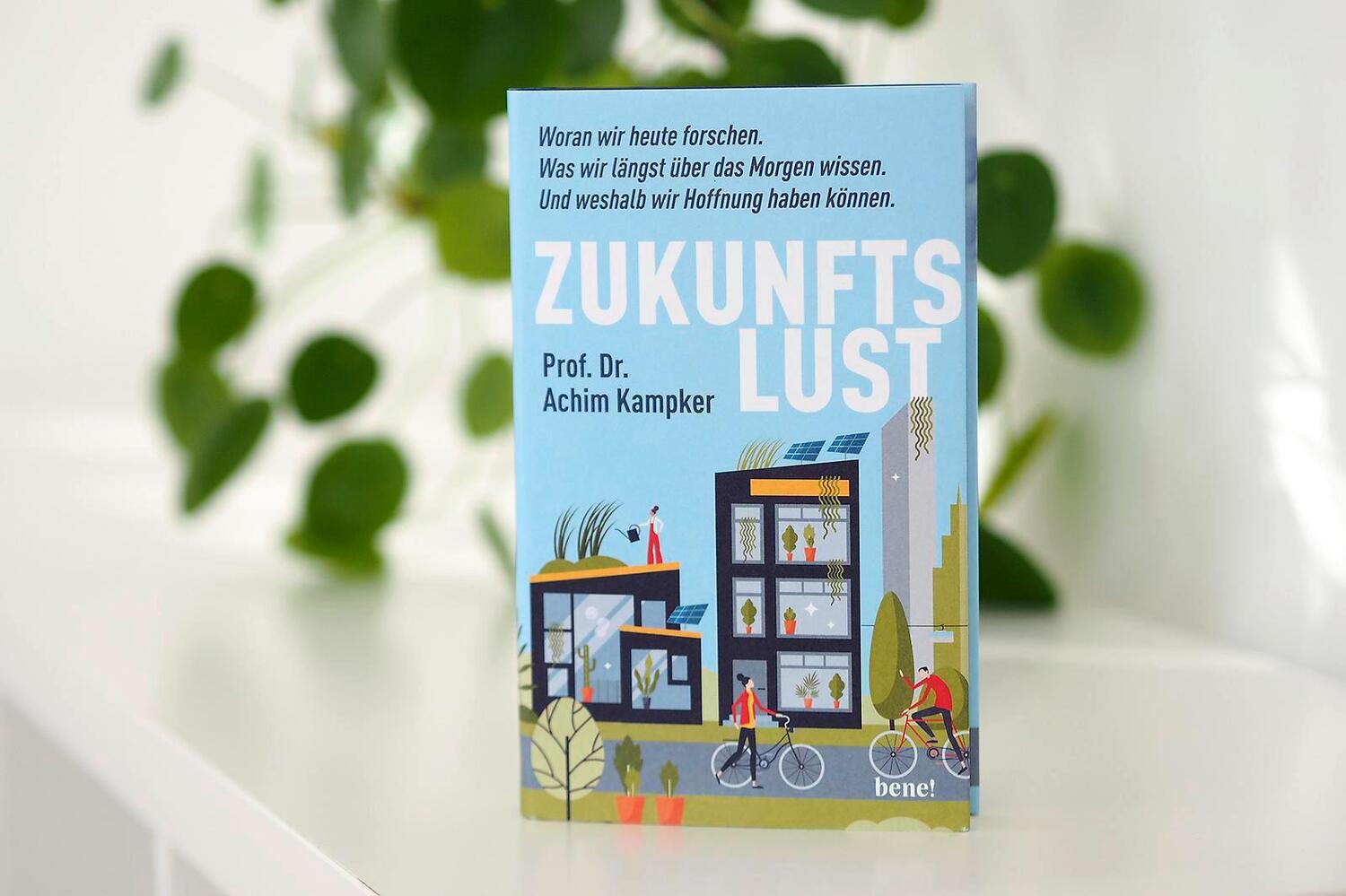 Bild: 9783963402999 | Zukunftslust | Achim Kampker | Buch | 215 S. | Deutsch | 2024 | bene!