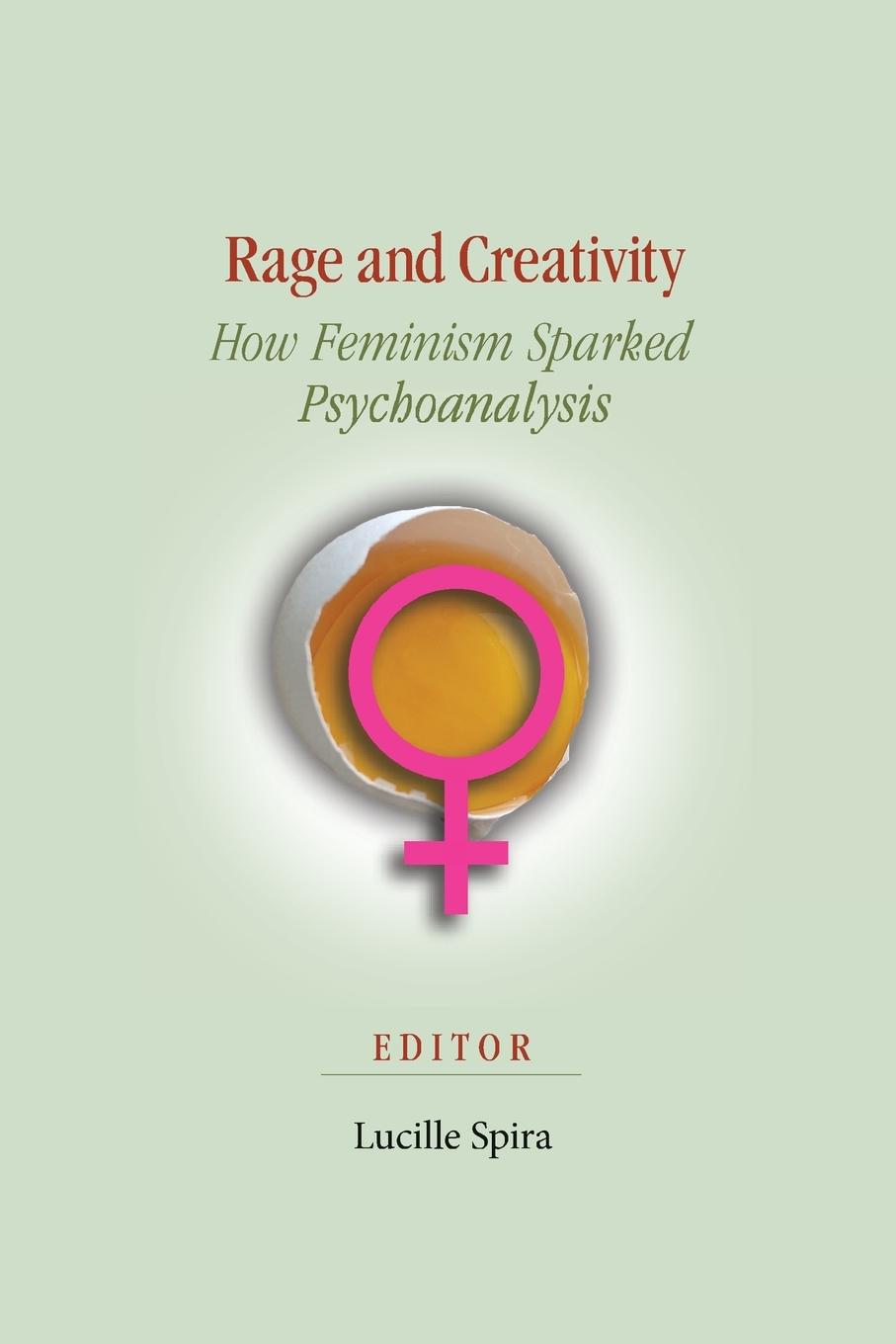 Cover: 9781949093735 | Rage and Creativity | How Feminism Sparked Psychoanalysis | Spira