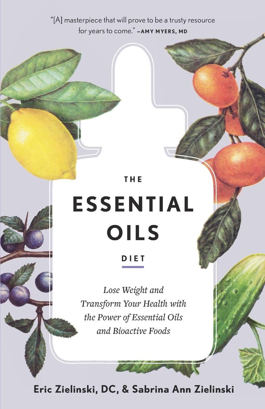 Cover: 9781984824035 | The Essential Oils Diet | Eric Zielinski (u. a.) | Taschenbuch | 2020