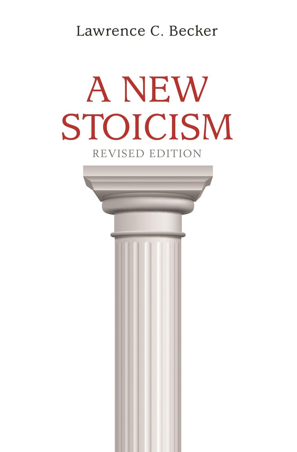 Cover: 9780691177212 | A New Stoicism | Revised Edition | Lawrence C. Becker | Taschenbuch