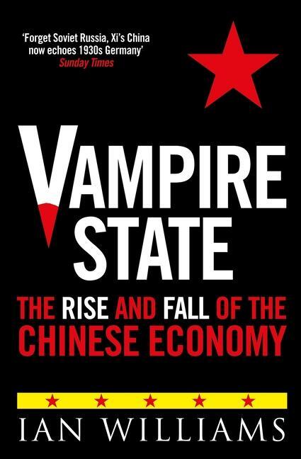 Cover: 9781780278377 | Vampire State | The Rise and Fall of the Chinese Economy | Williams