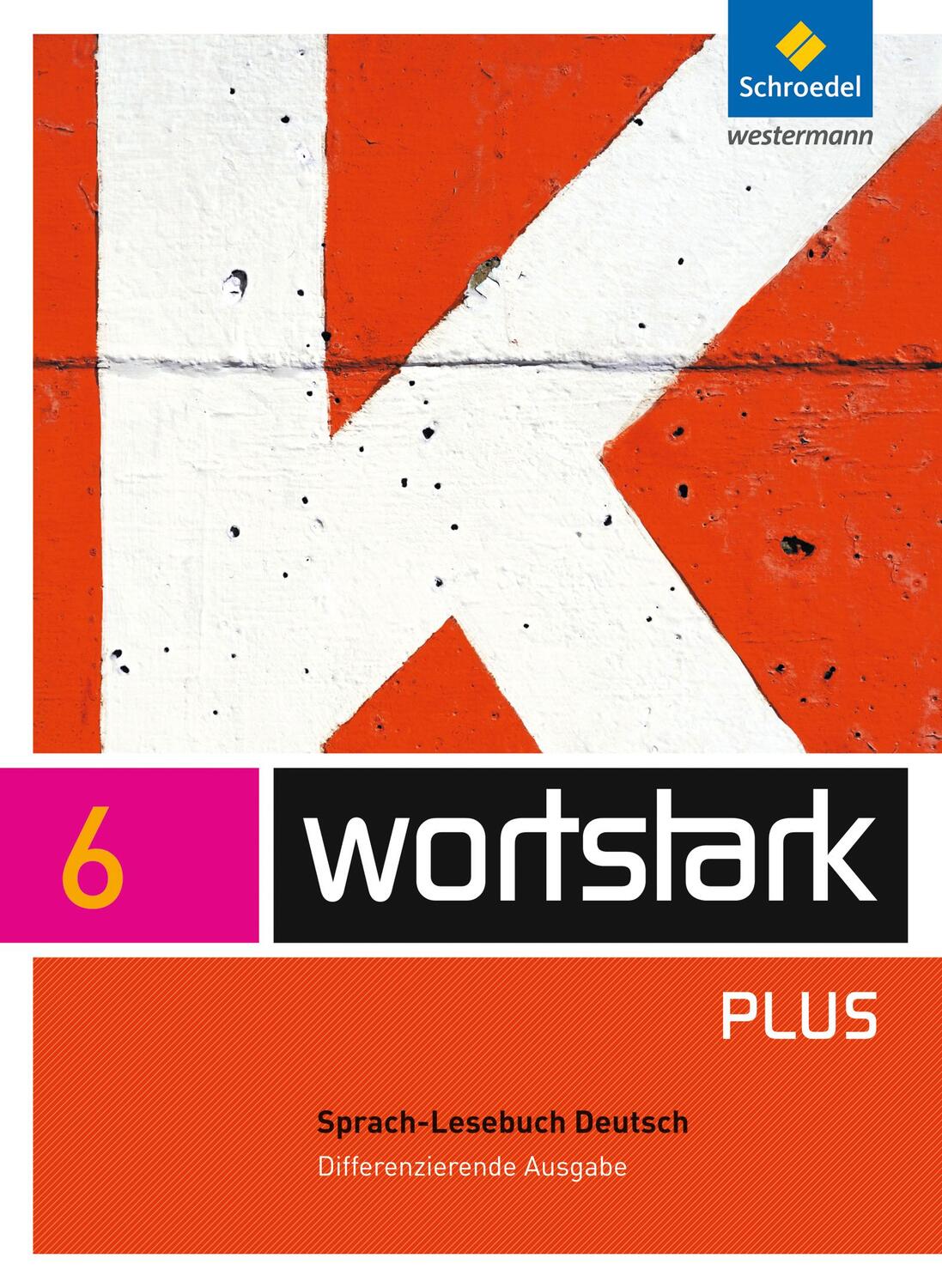 Cover: 9783507482265 | wortstark 6. SprachLeseBuch. Differenzierende Allgemeine Ausgabe