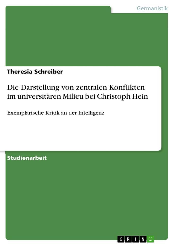 Cover: 9783640560097 | Die Darstellung von zentralen Konflikten im universitären Milieu...