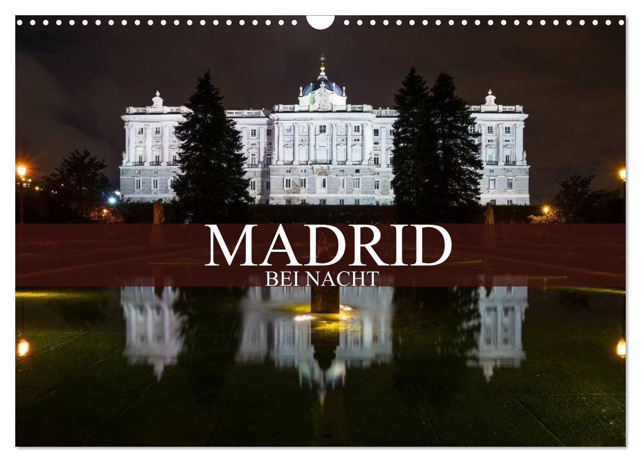 Cover: 9783435517480 | Madrid bei Nacht (Wandkalender 2025 DIN A3 quer), CALVENDO...