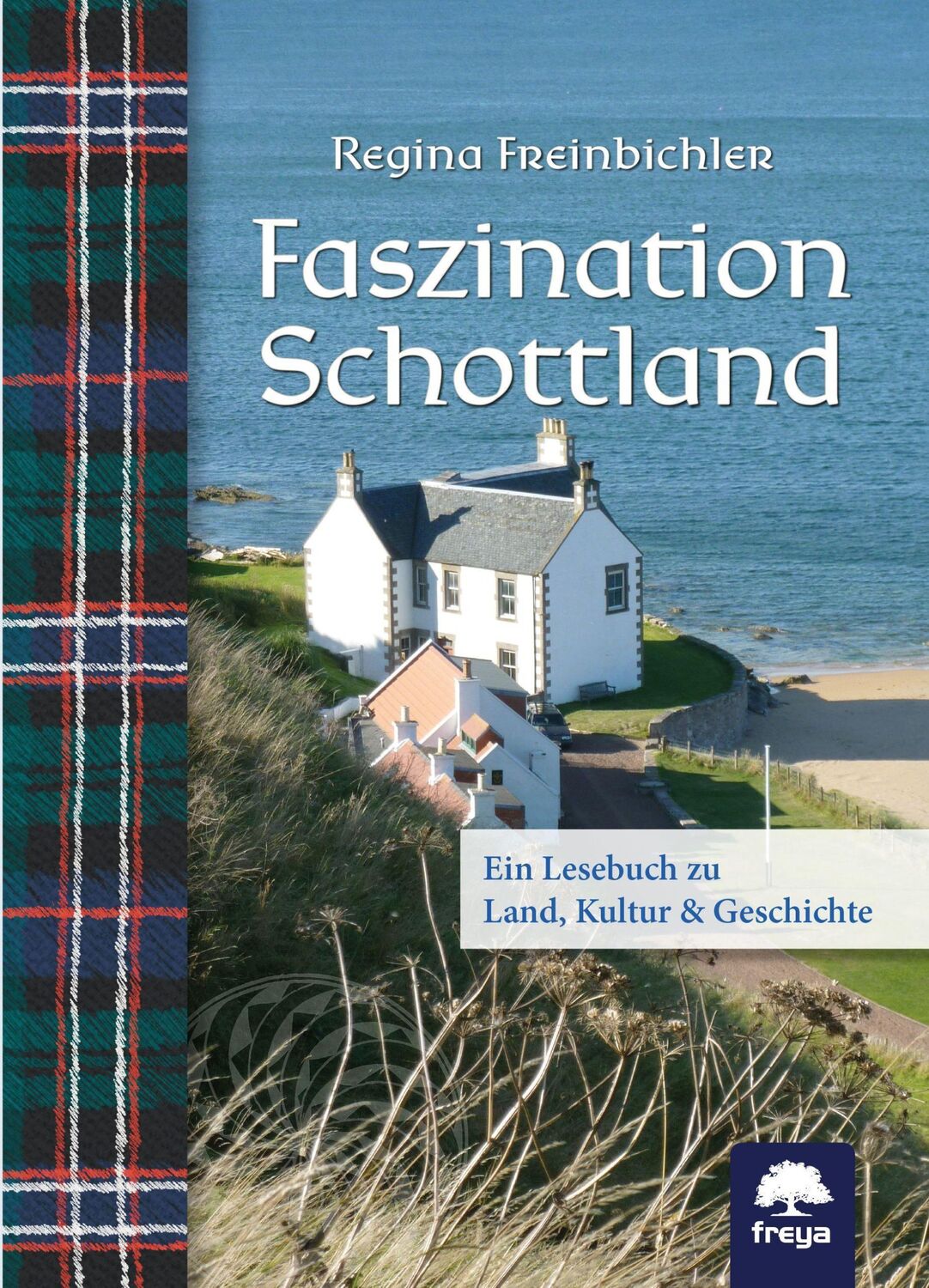 Cover: 9783990254462 | Faszination Schottland | Ein Lesebuch zu Land, Kultur &amp; Geschichte