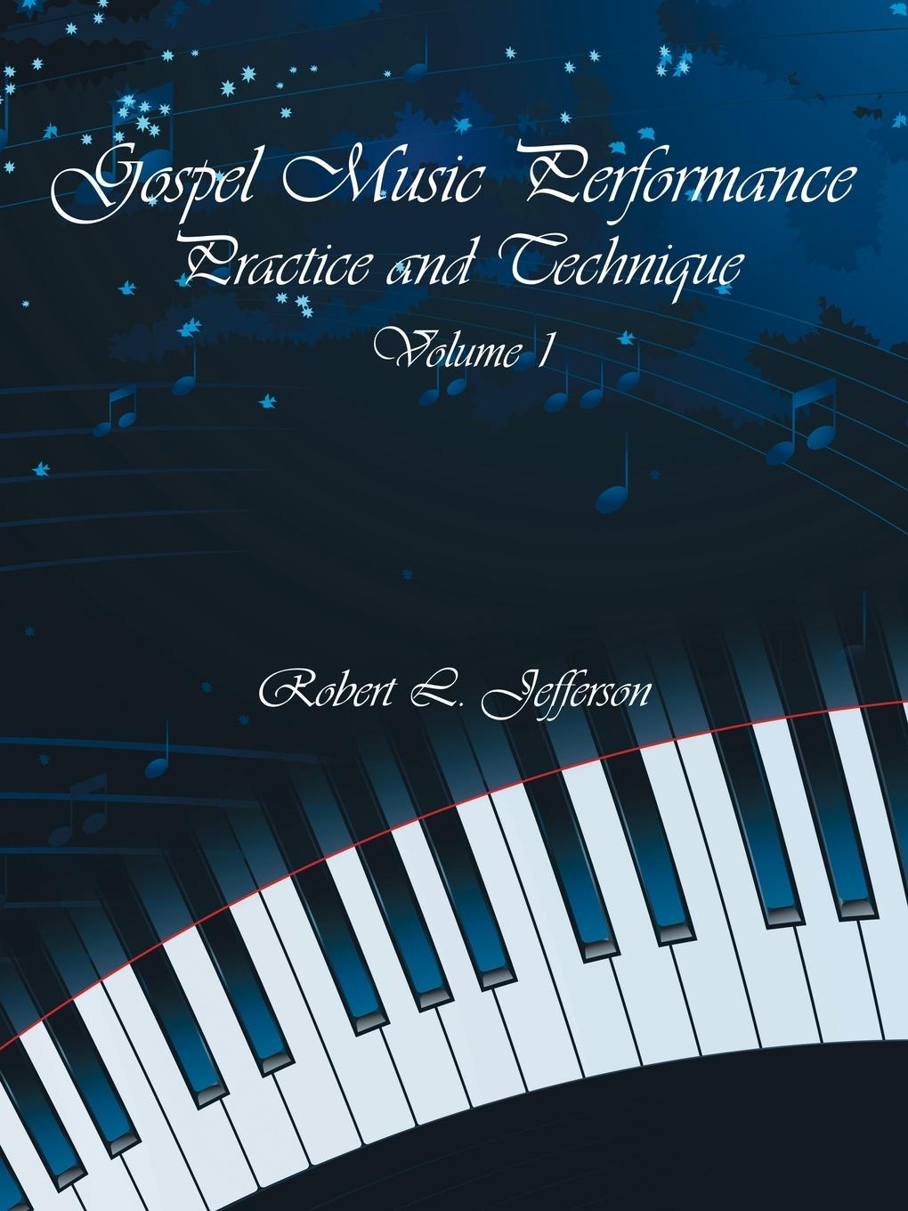 Cover: 9781438919959 | Gospel Music Performance Practice and Technique Volume 1 | Jefferson