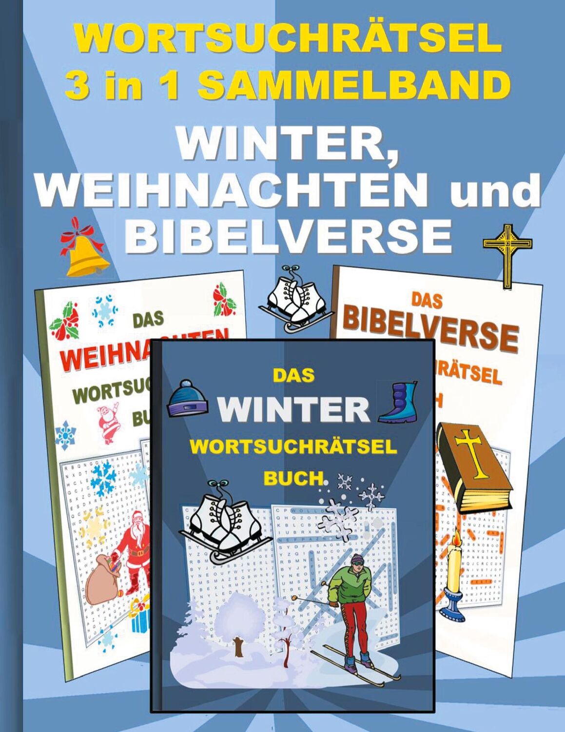 Cover: 9783754343906 | WORTSUCHRÄTSEL 3 in 1 SAMMELBAND WINTER, WEIHNACHTEN und BIBELVERSE