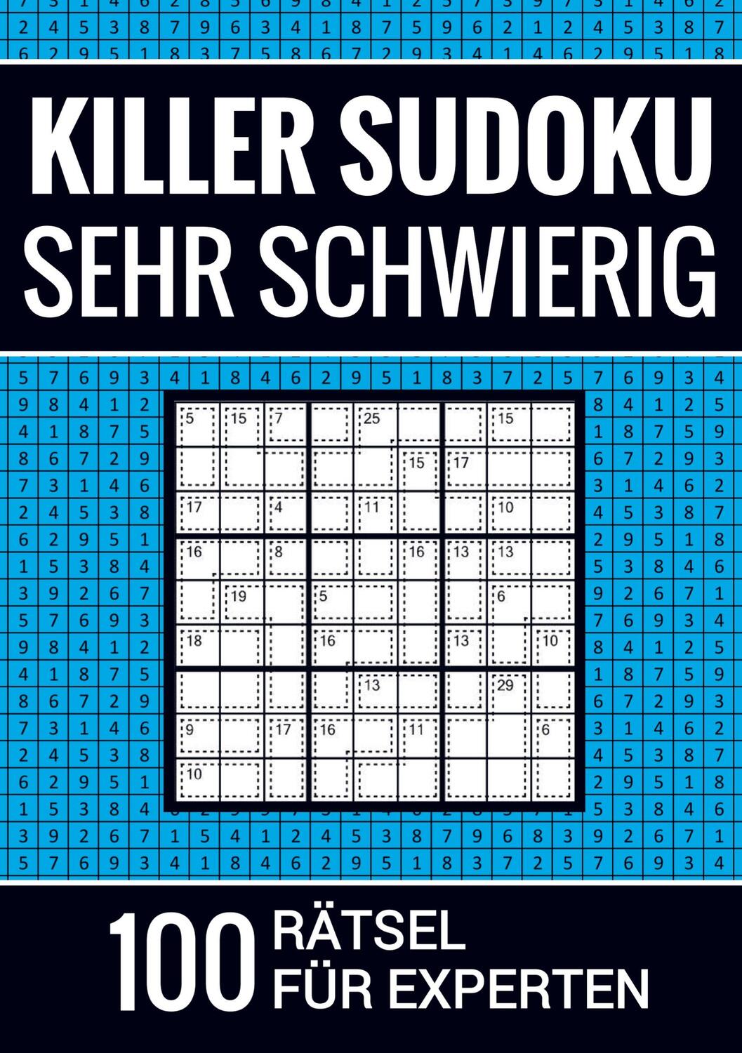 Cover: 9789403690797 | Killer Sudoku sehr schwierig - 100 Rätsel für Experten | Puzzlebücher