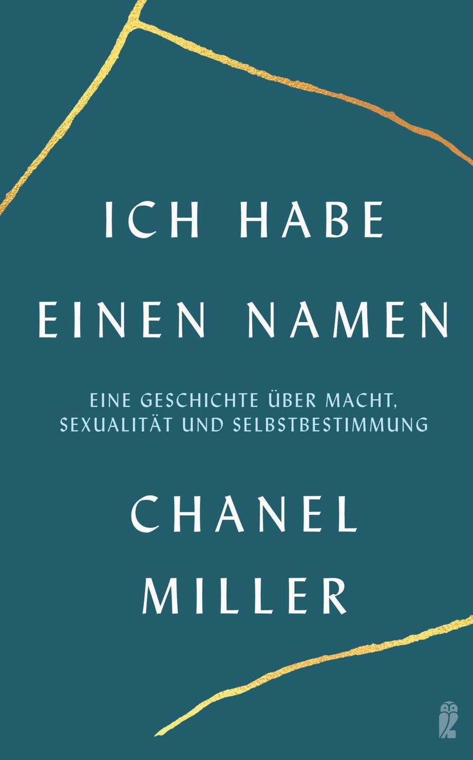 Cover: 9783550200809 | Ich habe einen Namen | Chanel Miller | Buch | 480 S. | Deutsch | 2019