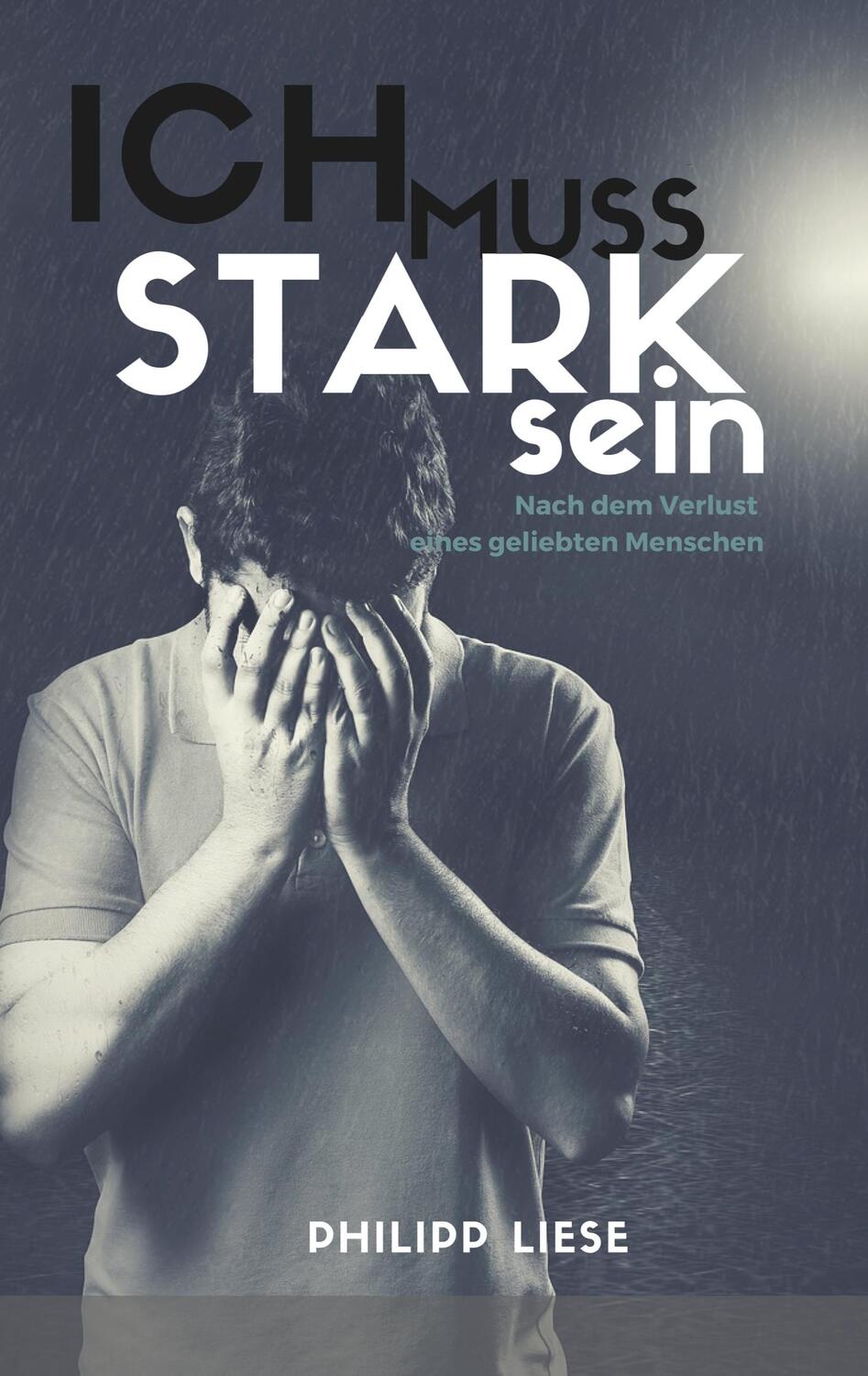 Cover: 9783752822366 | Ich muss stark sein | Nach dem Verlust eines geliebten Menschen | Buch