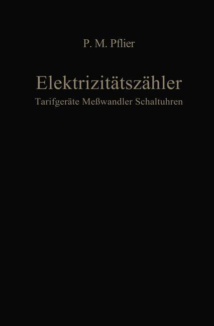 Cover: 9783662013151 | Elektrizitätszähler. Tarifgeräte, Meßwandler, Schaltuhren | Pflier