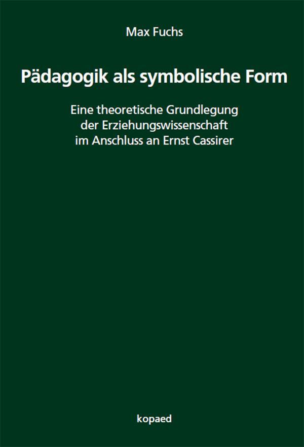 Cover: 9783968481159 | Pädagogik als symbolische Form | Max Fuchs | Taschenbuch | 331 S.