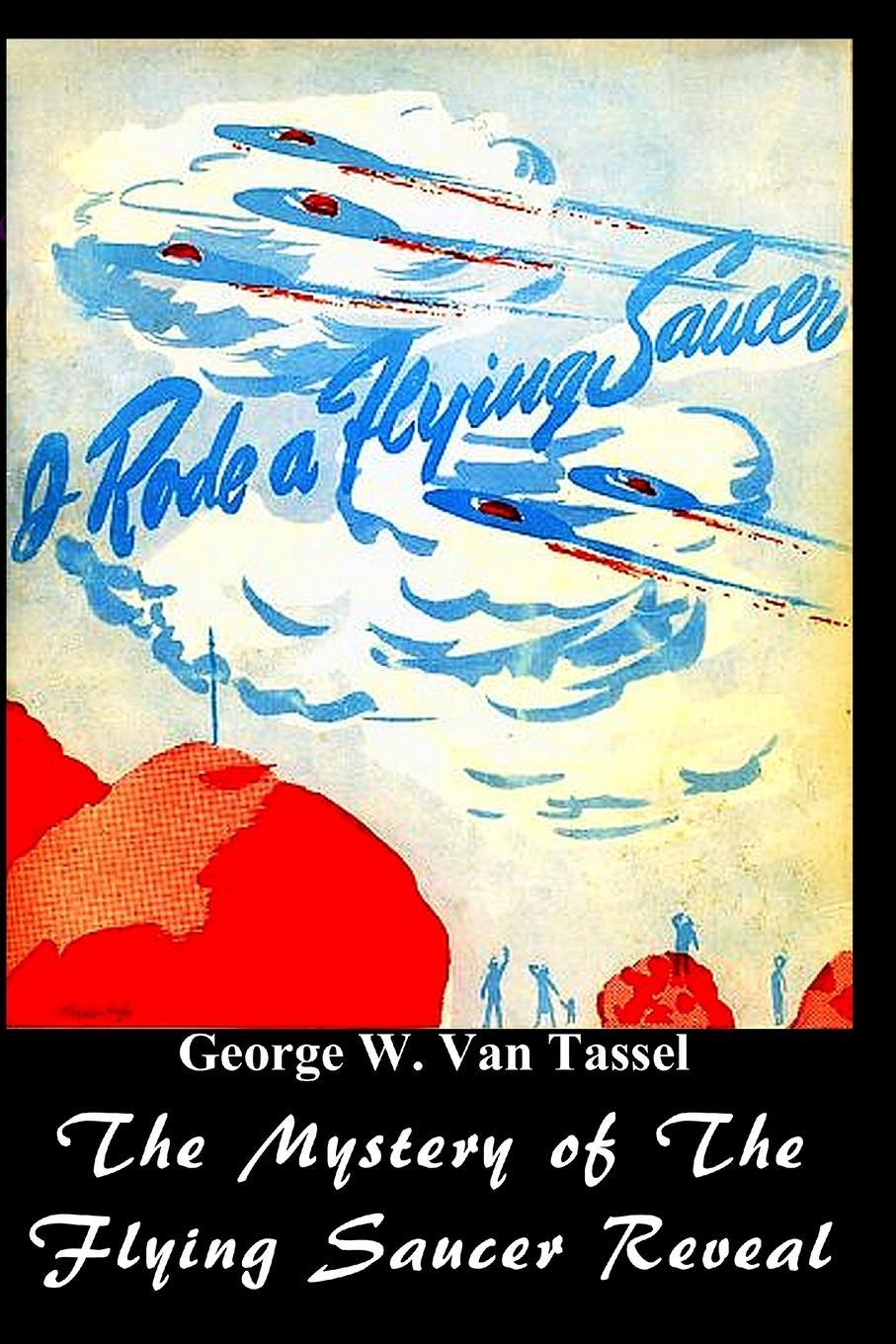 Cover: 9781716980244 | I RODE A FLYING SAUCER. | The Mystery of The Flying Saucers Revealed