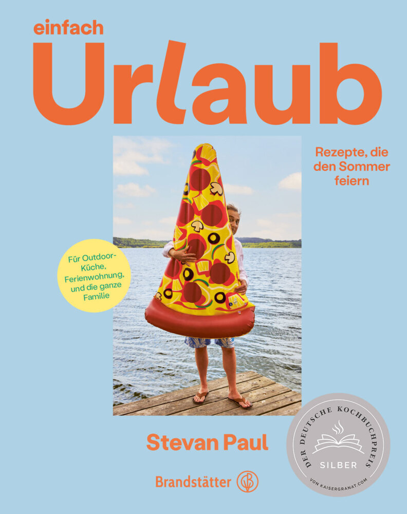 Cover: 9783710606830 | Einfach Urlaub | Rezepte, die den Sommer feiern | Stevan Paul | Buch