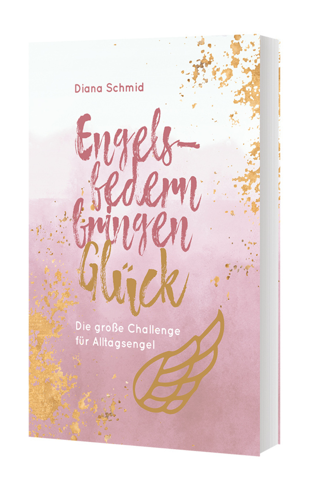 Cover: 9783961571659 | Engelsfedern bringen Glück | Die große Challenge für Alltagsengel