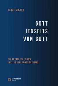 Cover: 9783402247037 | Gott jenseits von Gott | Plädoyer für einen kritischen Panentheismus