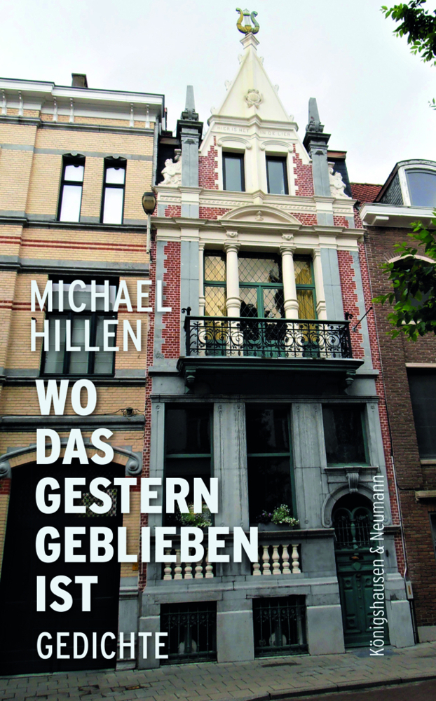 Cover: 9783826074264 | Wo das Gestern geblieben ist | Gedichte | Michael Hillen | Taschenbuch