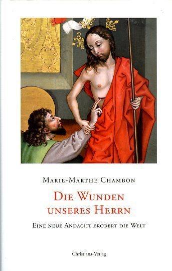 Cover: 9783717112433 | Die Wunden unseres Herrn | Eine neue Andacht erobert die Welt | Buch