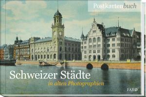 Cover: 9783037810101 | Schweizer Städte in alten Photographien | Alfred Haefeli | Deutsch