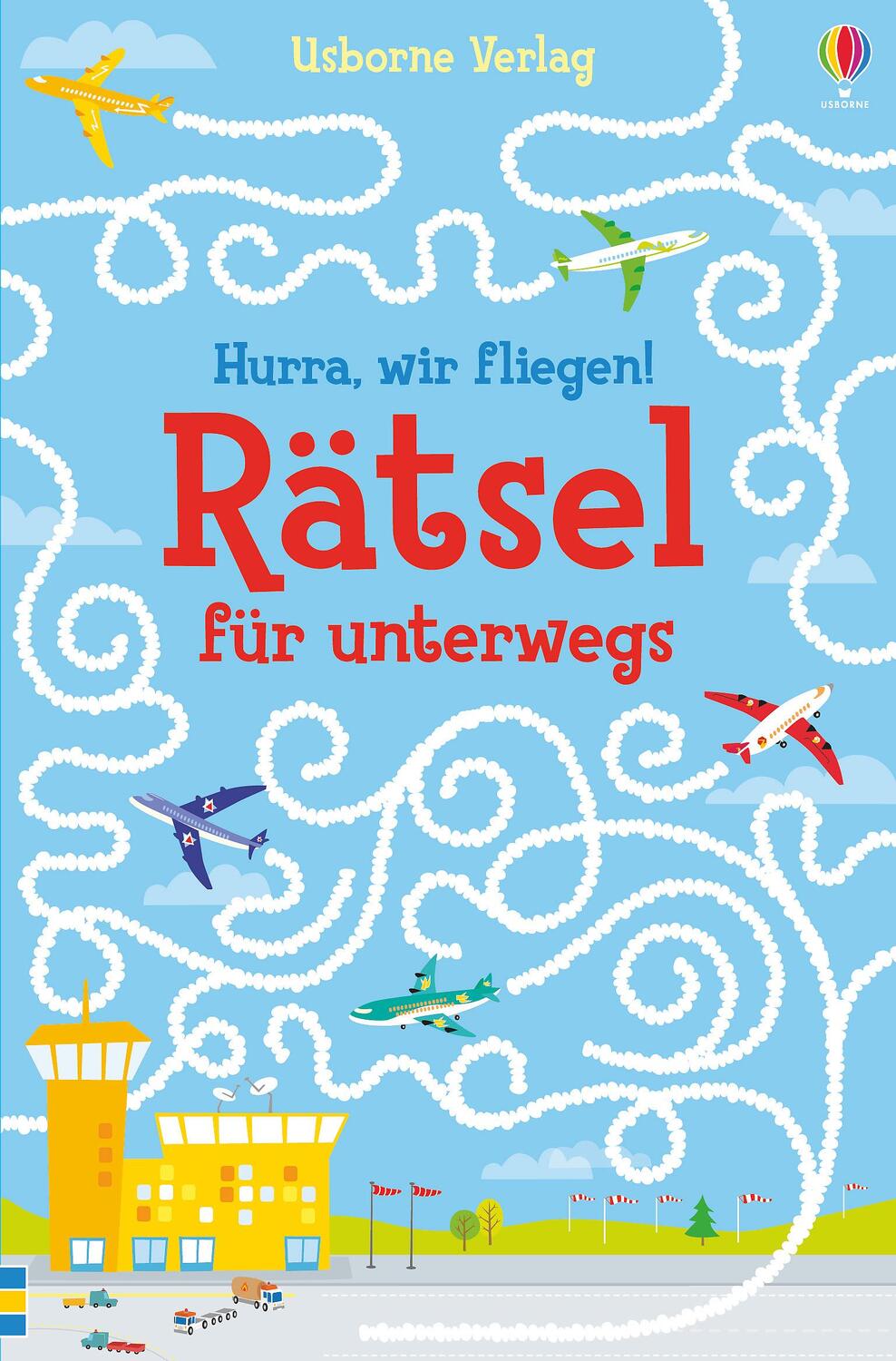 Cover: 9781782327431 | Hurra, wir fliegen! Rätsel für unterwegs | Sam Smith | Taschenbuch