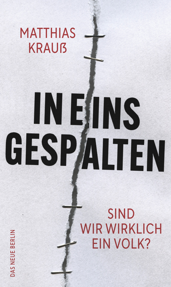 Cover: 9783360013750 | In eins gespalten | Sind wir wirklich ein Volk? | Matthias Krauß