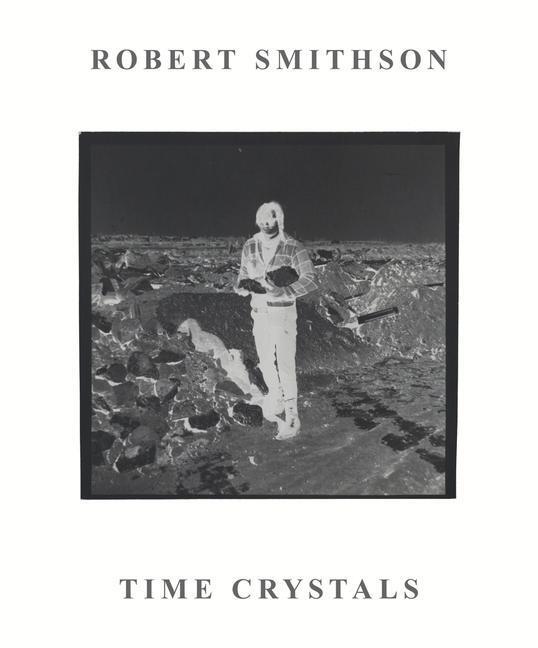 Cover: 9781925523614 | Robert Smithson | Time Crystals | Steven Melville | Taschenbuch | 2018