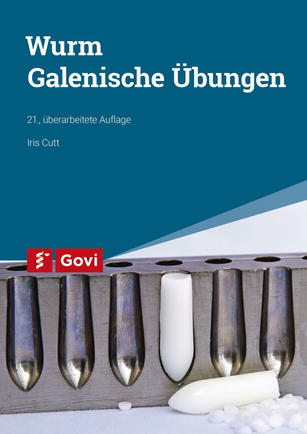 Cover: 9783774115804 | Wurm: Galenische Übungen | Iris Cutt | Taschenbuch | Govi | 489 S.