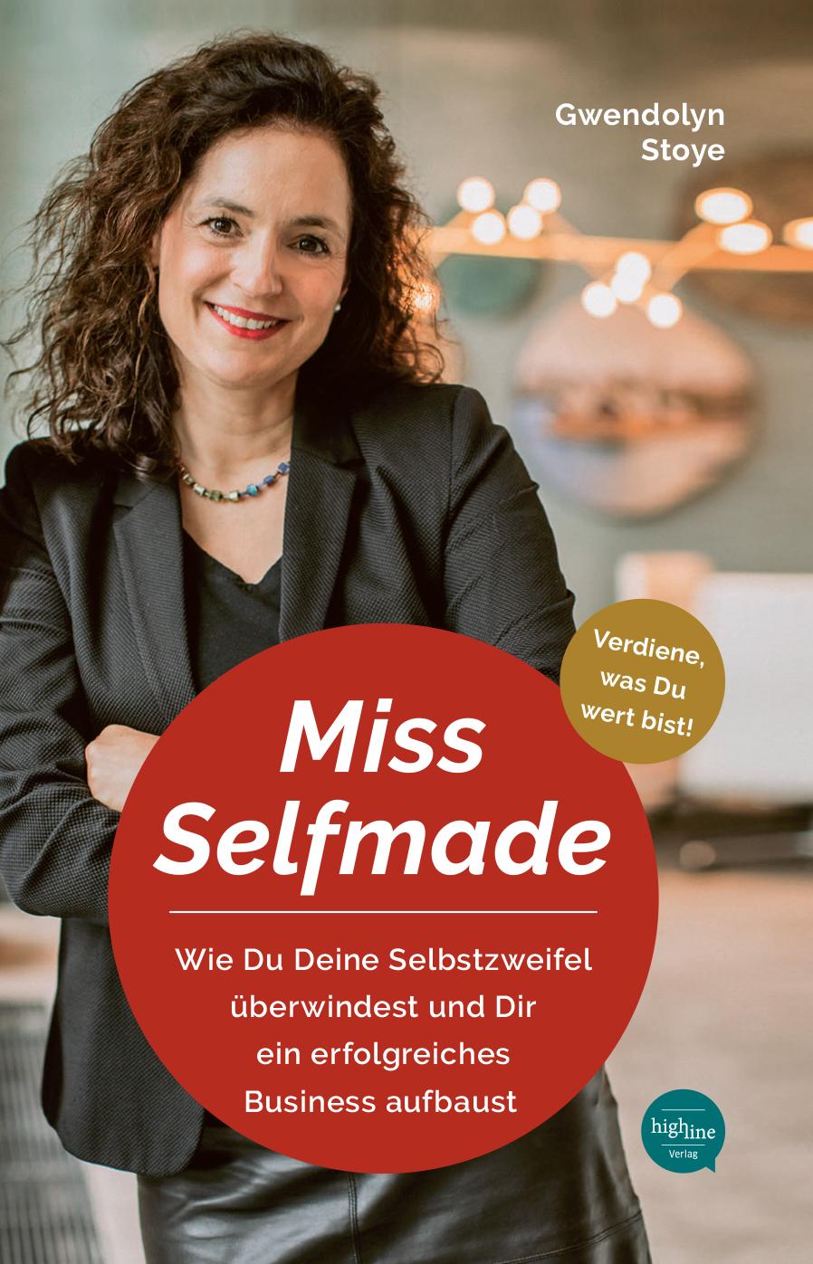 Bild: 9783946865216 | Miss Selfmade | Gwendolyn Stoye | Taschenbuch | 260 S. | Deutsch