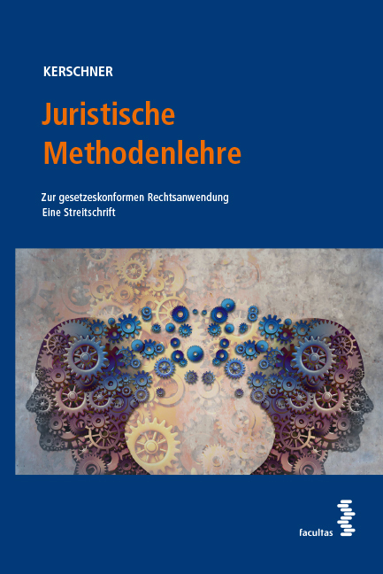 Cover: 9783708921884 | Juristische Methodenlehre | Zur gesetzeskonformen Rechtsanwendung