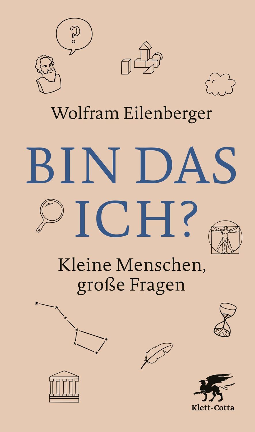 Cover: 9783608964622 | Bin das ich? | Kleine Menschen, große Fragen | Wolfram Eilenberger