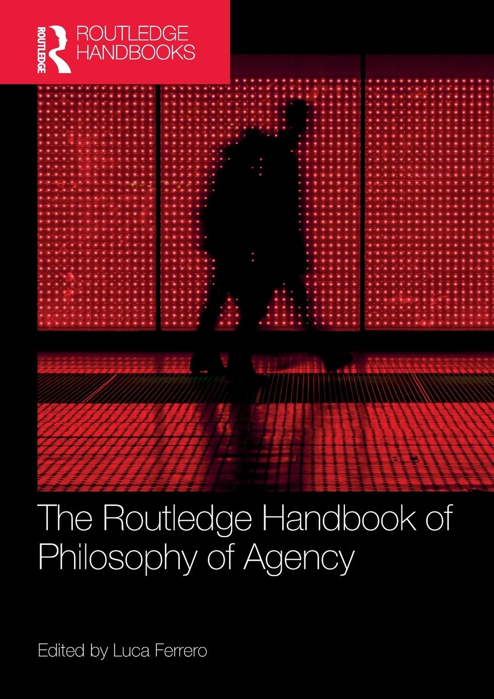 Cover: 9781032182254 | The Routledge Handbook of Philosophy of Agency | Luca Ferrero | Buch