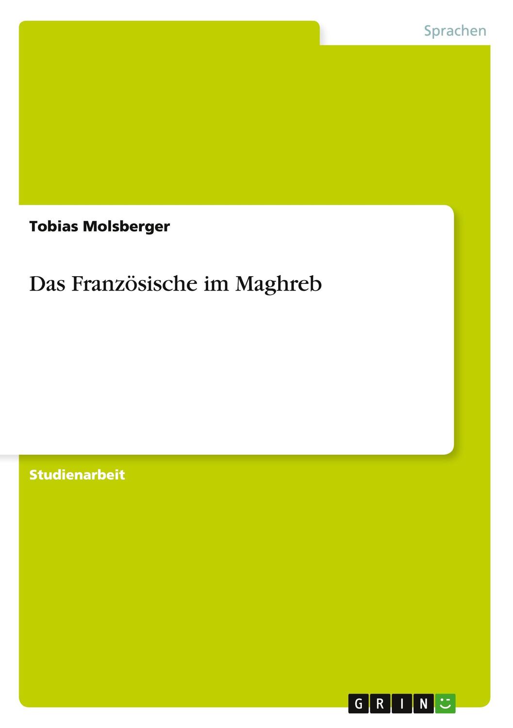 Cover: 9783640981533 | Das Französische im Maghreb | Tobias Molsberger | Taschenbuch | 16 S.