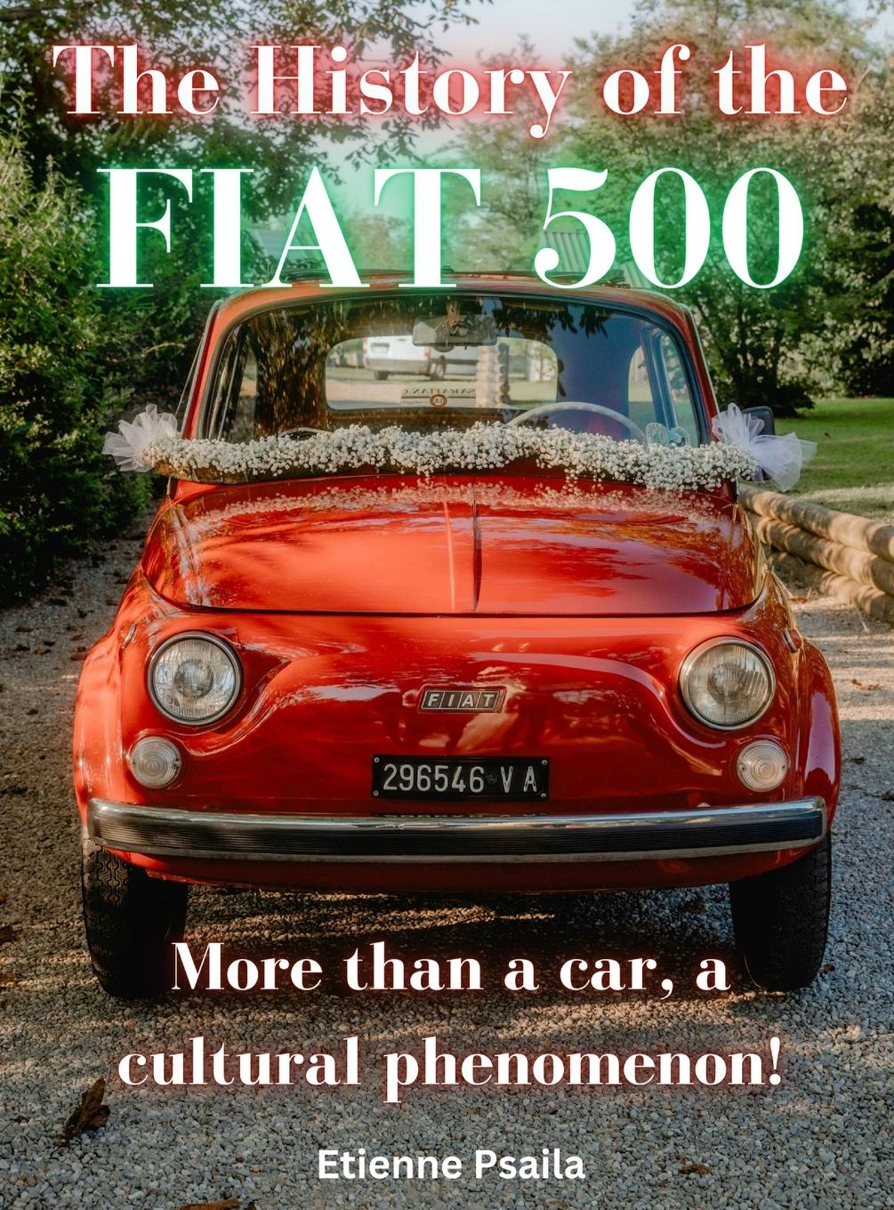 Cover: 9789918625048 | The History of the FIAT 500 | Etienne Psaila | Buch | Englisch | 2024