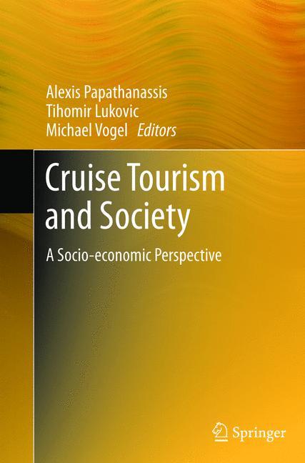 Cover: 9783642433382 | Cruise Tourism and Society | A Socio-economic Perspective | Buch | xii