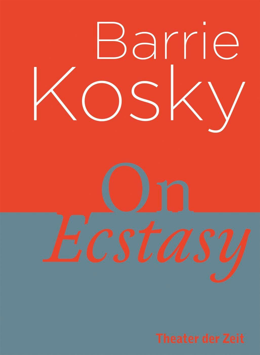 Cover: 9783957493422 | On Ecstasy | Barrie Kosky | Buch | Außer den Reihen | 104 S. | Deutsch