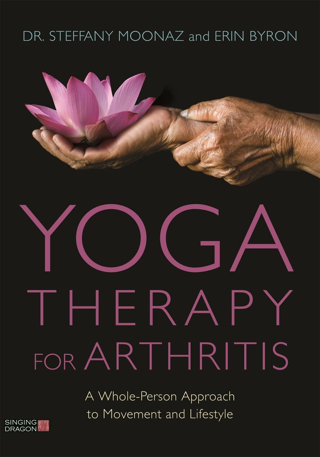 Cover: 9781848193451 | Yoga Therapy for Arthritis | Steffany Moonaz (u. a.) | Taschenbuch