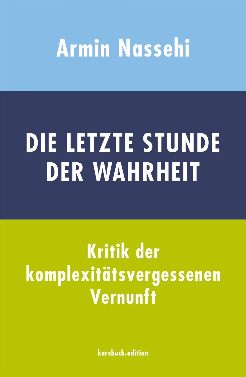 Cover: 9783961960644 | Die letzte Stunde der Wahrheit | Armin Nassehi | Buch | 221 S. | 2018