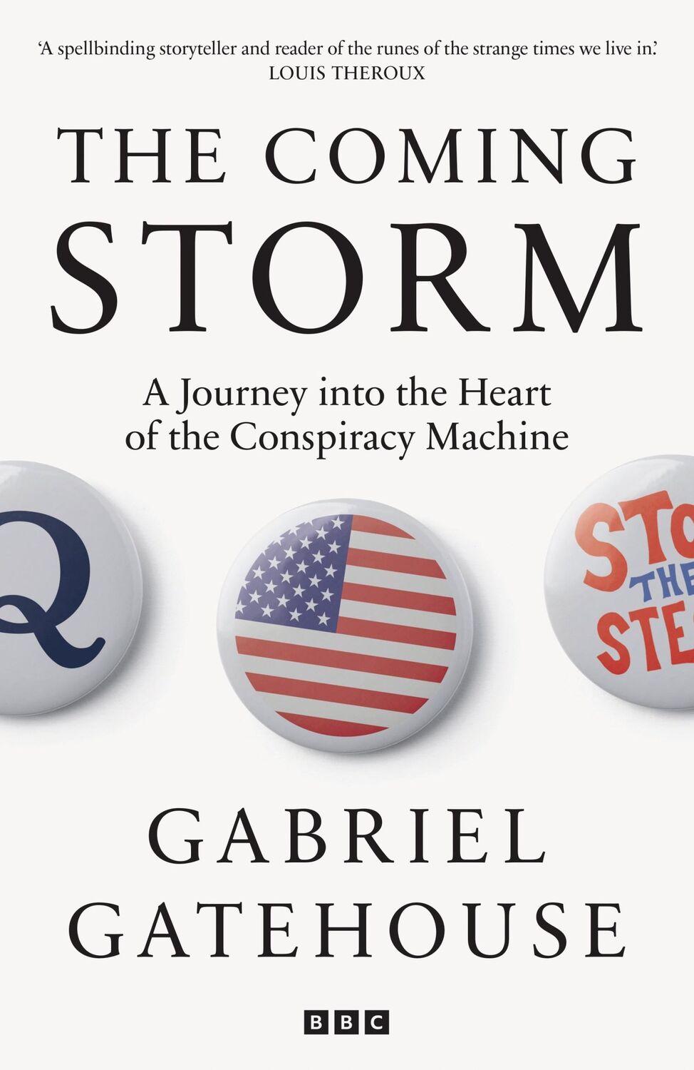 Cover: 9781785948169 | The Coming Storm | A Journey into the Heart of the Conspiracy Machine