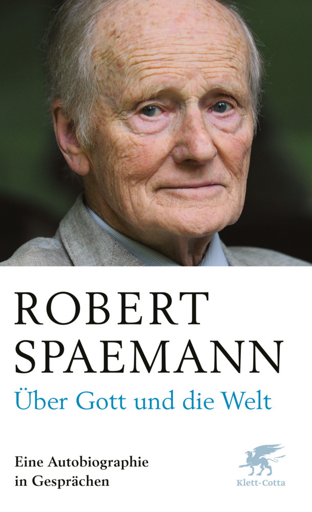 Cover: 9783608962321 | Über Gott und die Welt | Robert Spaemann | Taschenbuch | 350 S. | 2022