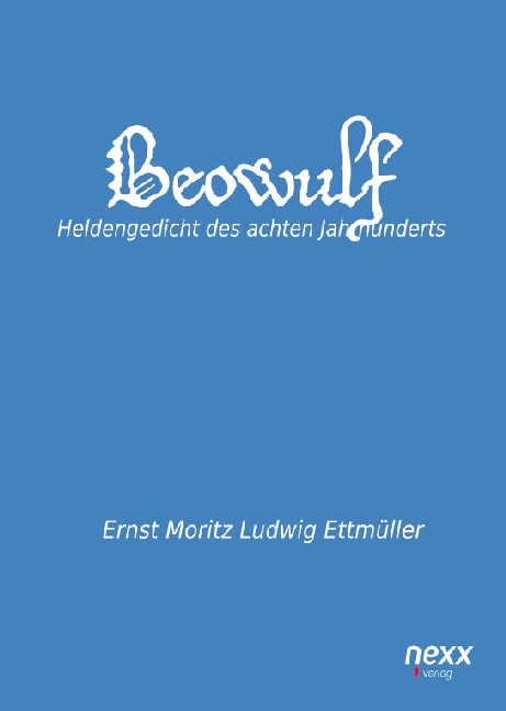 Cover: 9783958701045 | Beowulf | Heldengedicht des achten Jahrhunderts | Ettmüller | Buch