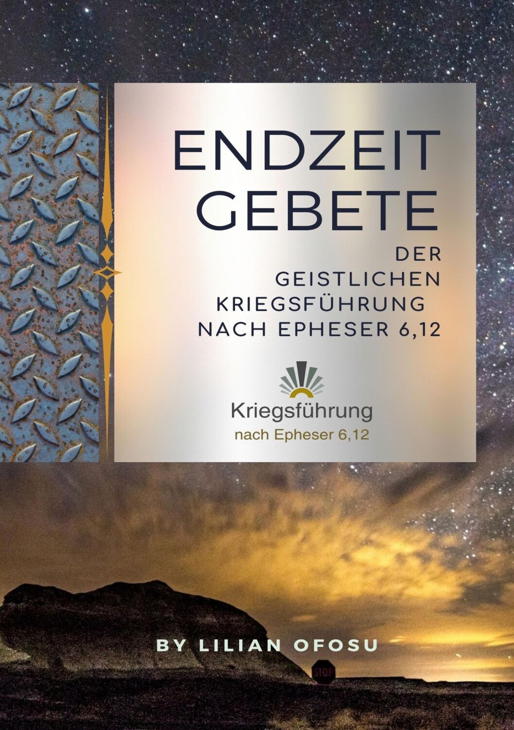 Cover: 9783754304921 | Endzeitgebete der geistlichen Kriegsführung nach Epheser 6,12 | Ofosu