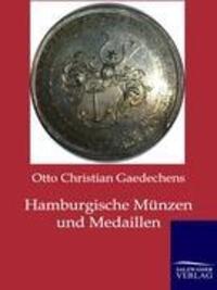 Cover: 9783864444661 | Hamburgische Münzen und Medaillen | Otto Christian Gaedechens | Buch