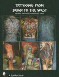 Cover: 9780764321238 | Tattooing from Japan to the West: Horitaka Interviews Contemporary...