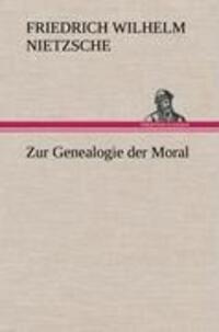 Cover: 9783847258193 | Zur Genealogie der Moral | Friedrich Wilhelm Nietzsche | Buch | 144 S.