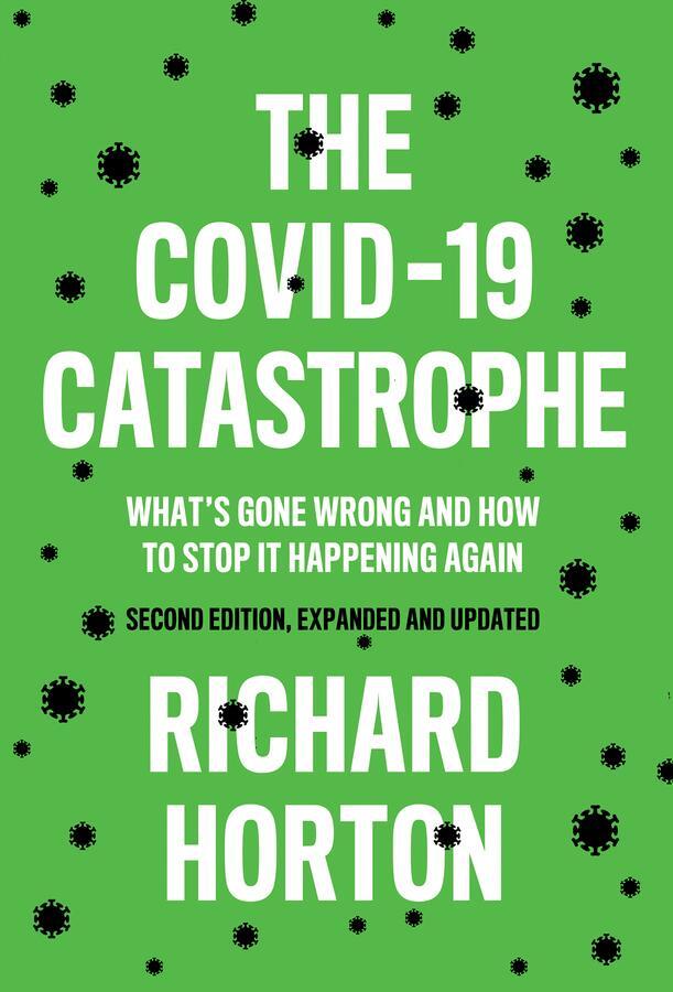 Cover: 9781509549108 | The COVID-19 Catastrophe | Richard Horton | Taschenbuch | XVIII | 2021