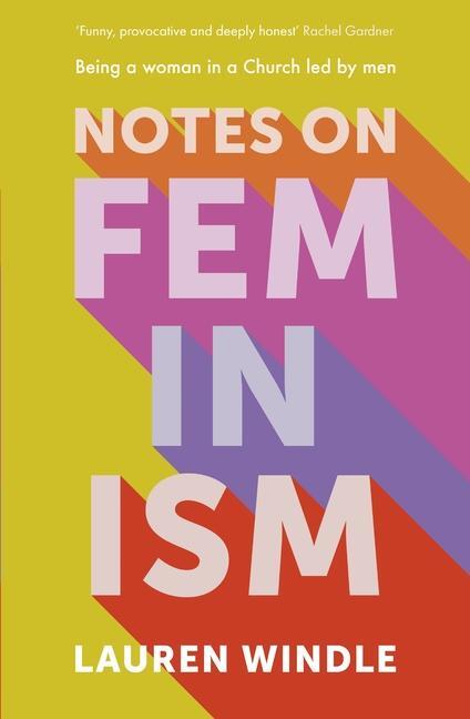 Cover: 9780281087679 | Notes on Feminism | Being a woman in a Church led by men | Windle