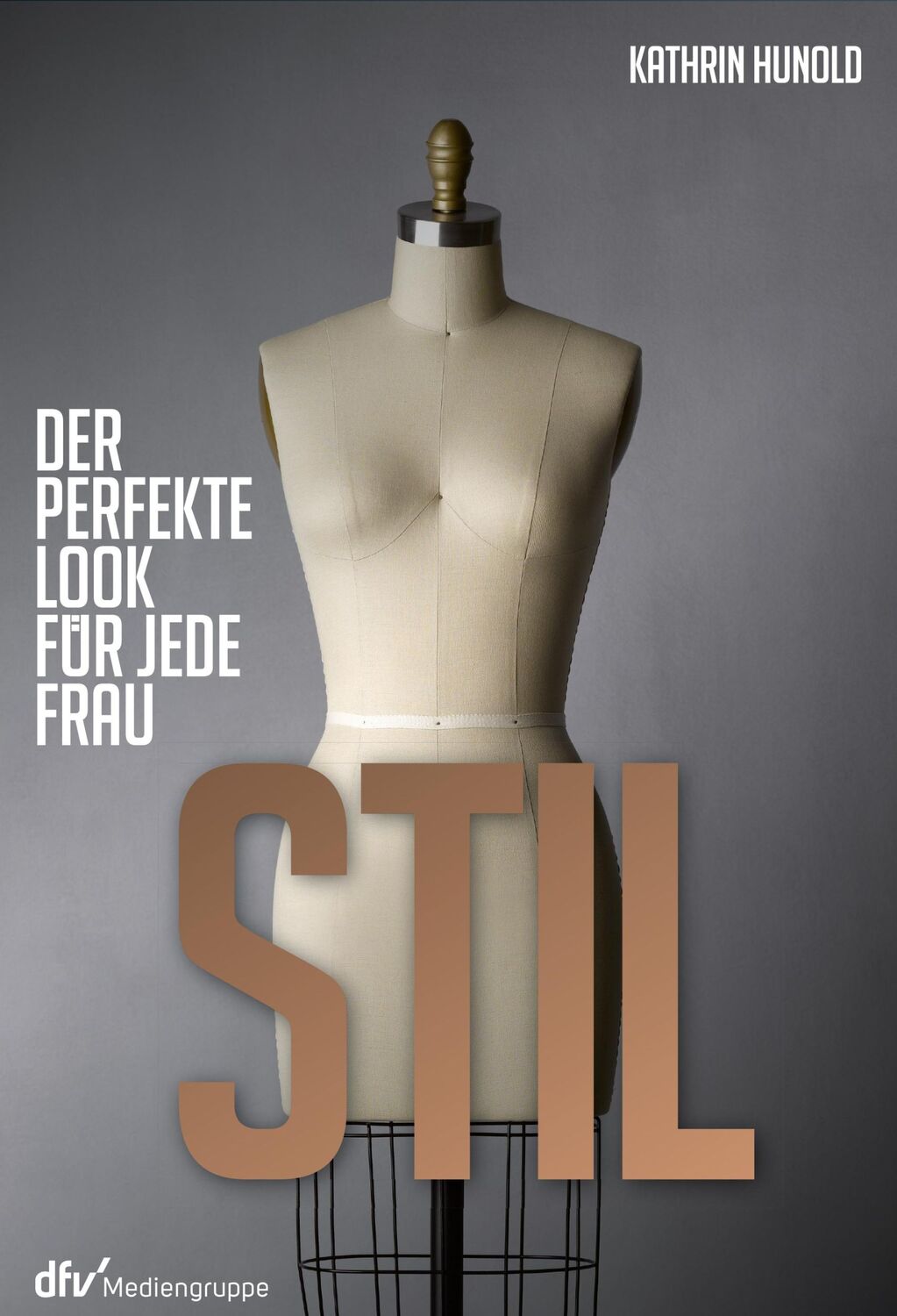 Cover: 9783866413139 | Stil | Der perfekte Look für jede Frau | Kathrin Hunold | Buch | 2016