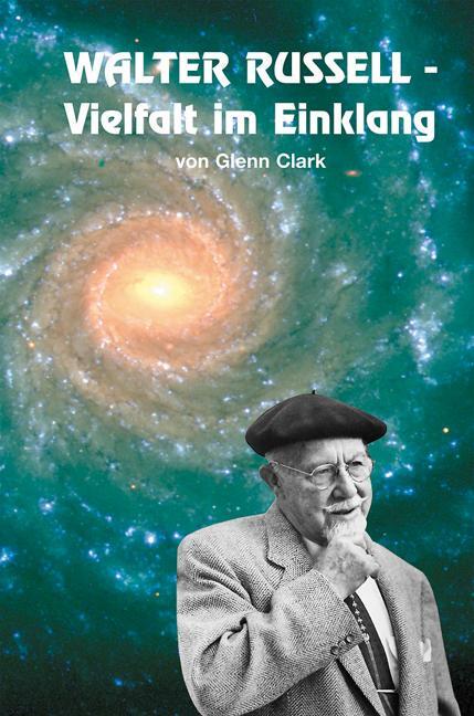 Cover: 9783980610667 | Walter Russell. Vielfalt im Einklang | Glenn Clark | Buch | 106 S.