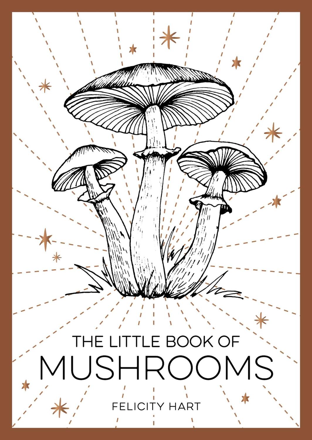 Cover: 9781800073876 | The Little Book of Mushrooms | Felicity Hart | Taschenbuch | Englisch