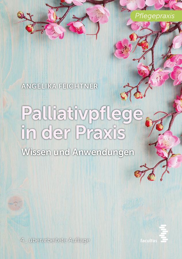 Cover: 9783708924861 | Palliativpflege in der Praxis | Wissen und Anwendungen | Feichtner